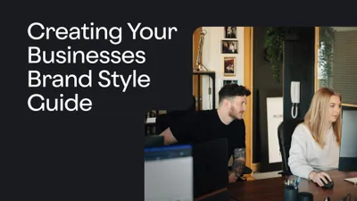 5 Simple Steps to Creating Your Businesses Brand Style Guide