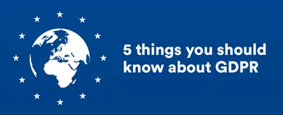 5 Things You Should Know About Gdpr