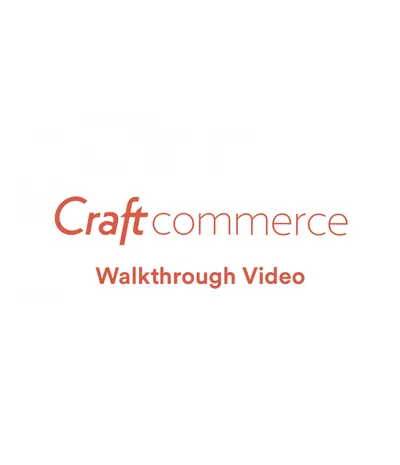 Craft Commerce Walkthrough Video Thumbnail 2