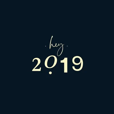 Hey 2019