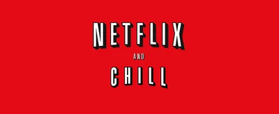 Netflix Chill